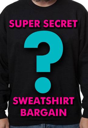 Super Secret Sweatshirt Bargain