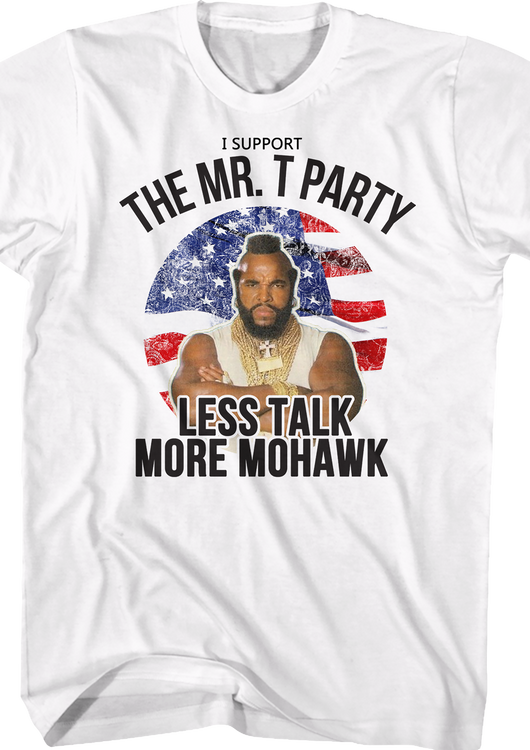Support The Mr. T Party Shirt - main product image