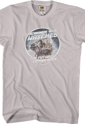 Synchronize Your Watches Back To The Future T-Shirt