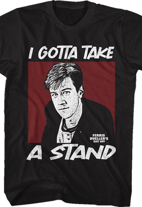 Take A Stand Ferris Bueller's Day Off T-Shirt