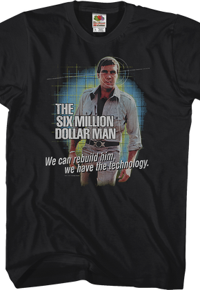 Technology Six Million Dollar Man T-Shirt