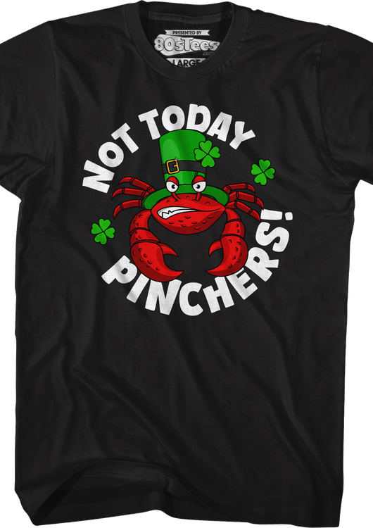 Not Today Pinchers St. Patrick's Day T-Shirt - main product image