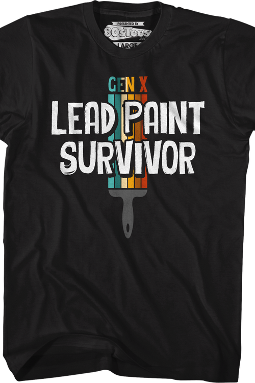 Gen X Lead Paint Survivor T-Shirtmain product image