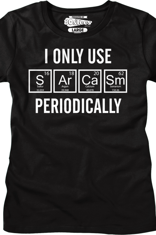 Womens I Only Use Sarcasm Periodically Shirtmain product image