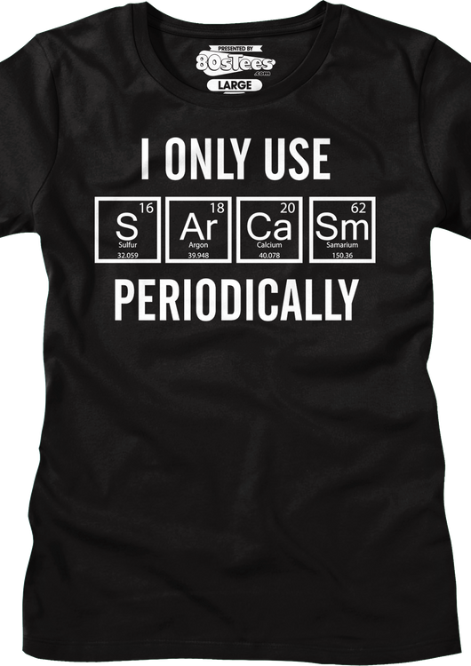 Womens I Only Use Sarcasm Periodically Shirt - main product image