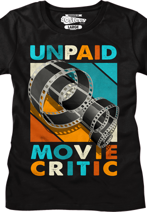 Womens Unpaid Movie Critic Shirt