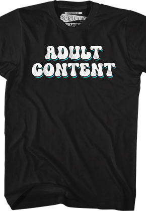 Adult Content T-Shirt