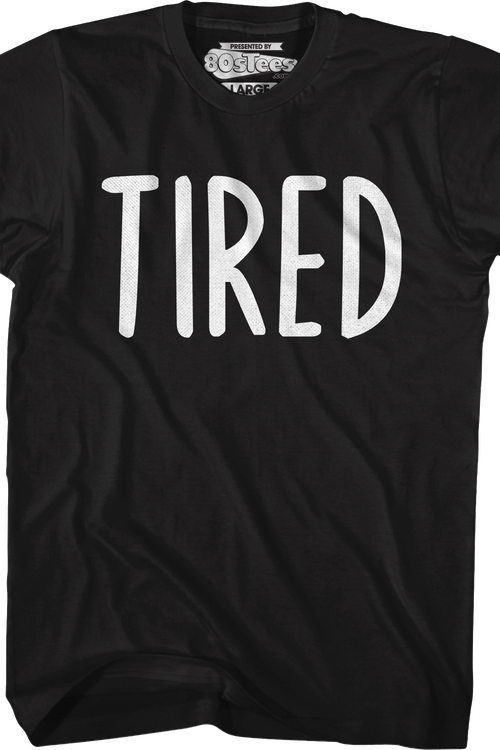 Tired T-Shirtmain product image