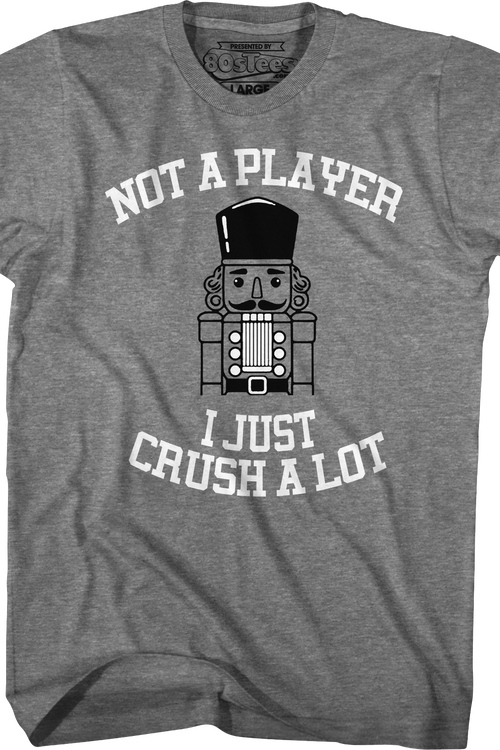 Not A Player I Just Crush A Lot T-Shirtmain product image