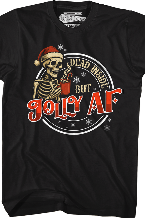 Dead Inside But Jolly AF T-Shirt - main product image