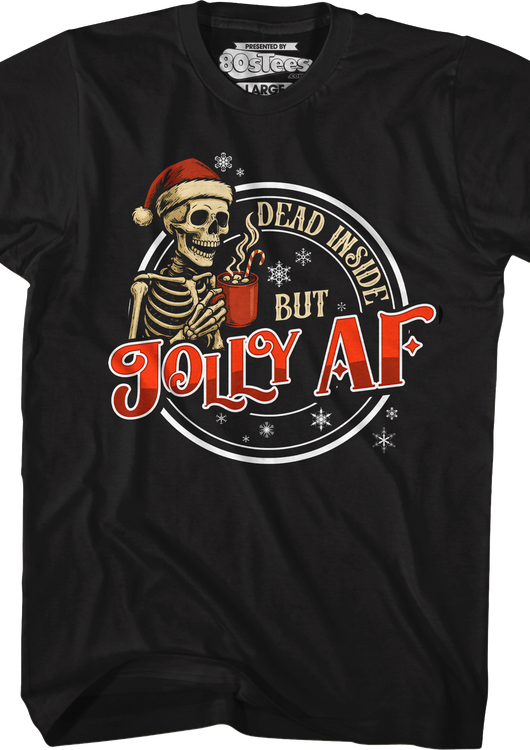 Dead Inside But Jolly AF T-Shirt - main product image