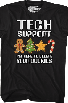 Tech Support I'm Here To Delete Your Cookies T-Shirt