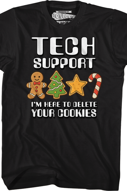 Tech Support I'm Here To Delete Your Cookies T-Shirtmain product image