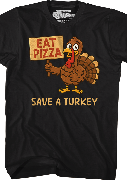 Eat Pizza Save A Turkey T-Shirt - main product image