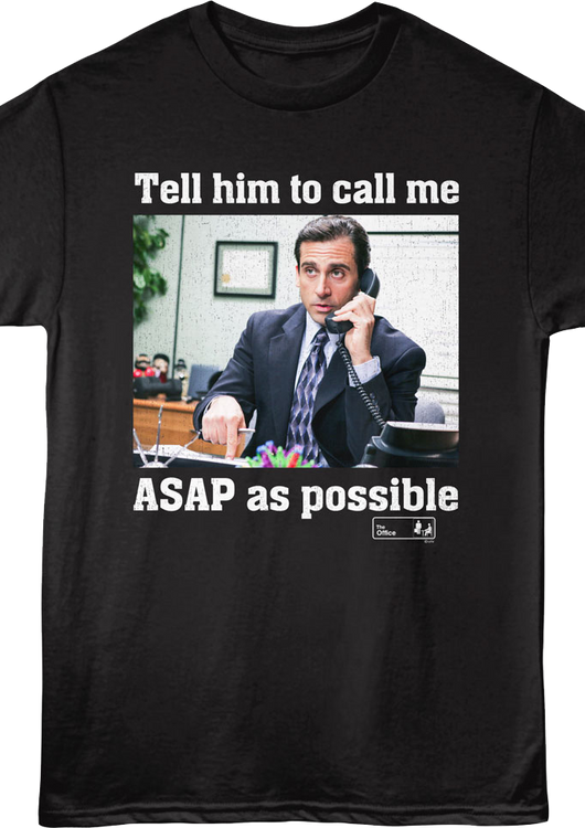 Tell Him To Call Me ASAS As Possible The Office T-Shirt - main product image