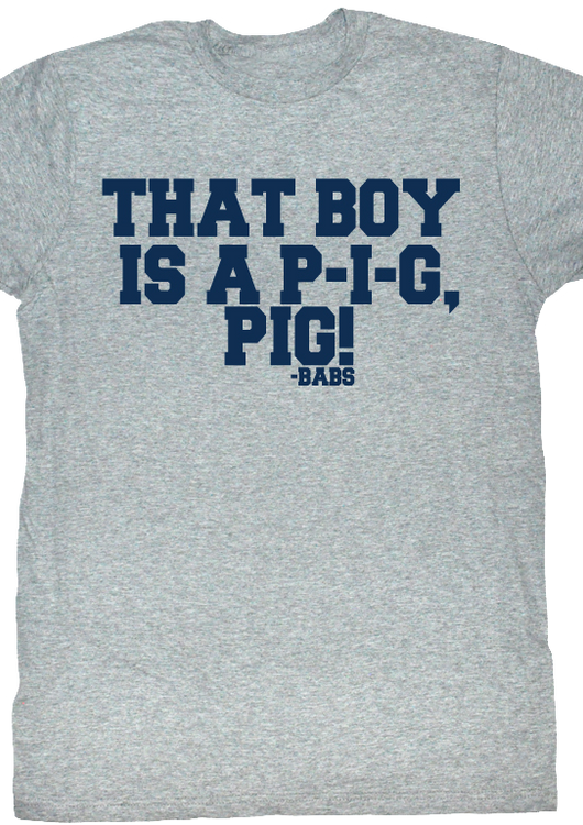 That Boy Is A Pig Animal House T-Shirt - main product image