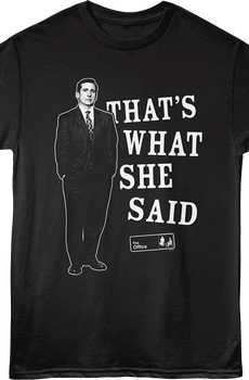 That's What She Said The Office T-Shirt