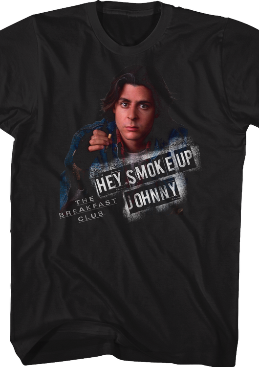 The Breakfast Club Smoke Up Johnny Shirt - main product image