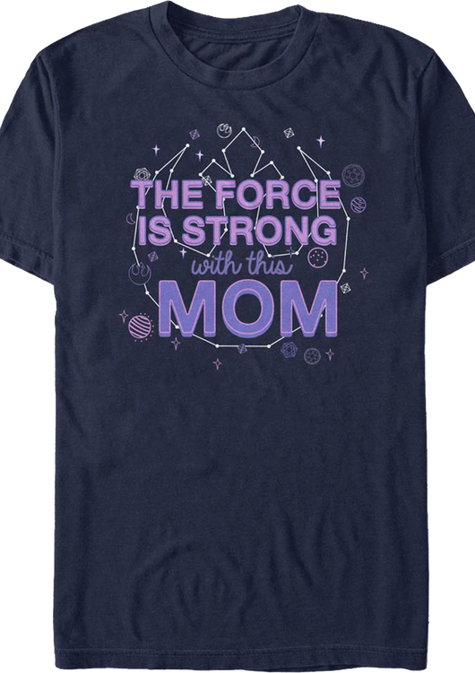 The Force Is Strong With This Mom Star Wars T-Shirt - main product image