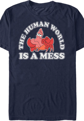 The Human World Is A Mess Little Mermaid T-Shirt