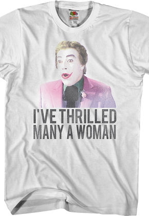 The Joker I've Thrilled Many A Woman Batman T-Shirt