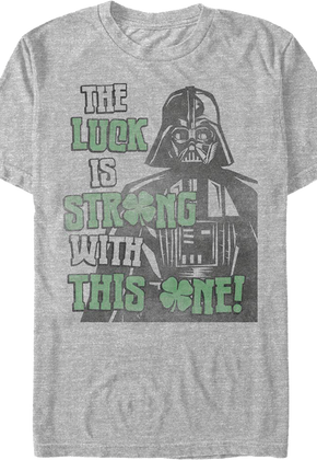 The Luck Is Strong With This One Darth Vader Star Wars T-Shirt