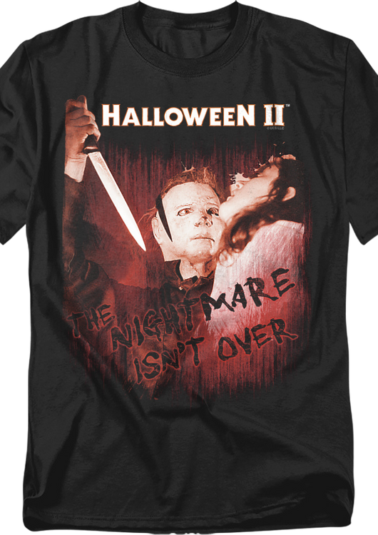 The Nightmare Isn't Over Halloween II T-Shirt - main product image