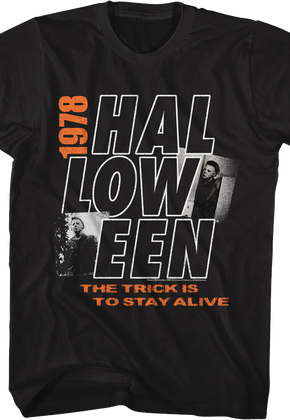 The Trick Is To Stay Alive 1978 Halloween T-Shirt