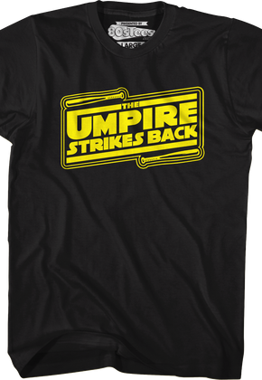 The Umpire Strikes Back T-Shirt