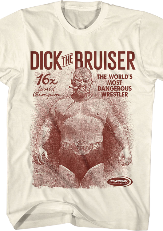 The World's Most Dangerous Wrestler Dick The Bruiser T-Shirt - main product image