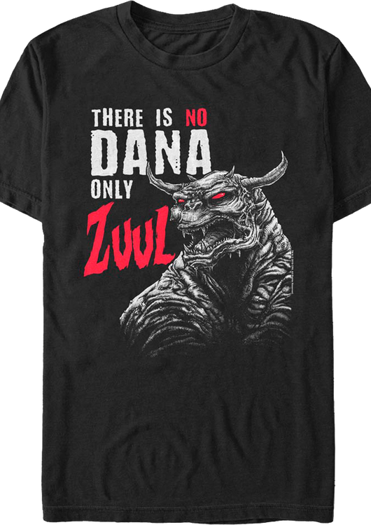 There Is No Dana Only Zuul Ghostbusters T-Shirt - main product image