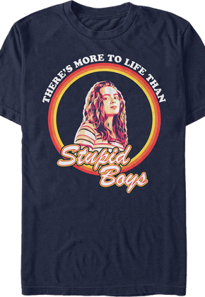 There's More To Life Than Stupid Boys Stranger Things T-Shirt