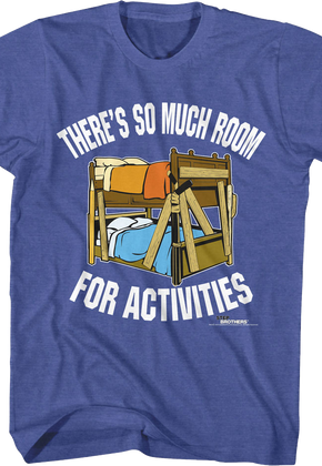There's So Much Room For Activities Step Brothers T-Shirt