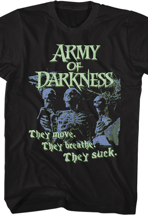 They Move They Breathe They Suck Army Of Darkness T-Shirt