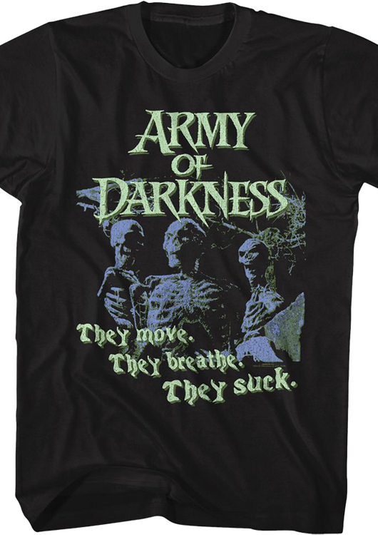 They Move They Breathe They Suck Army Of Darkness T-Shirt - main product image