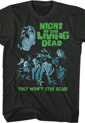 They Won't Stay Dead Night Of The Living Dead T-Shirt
