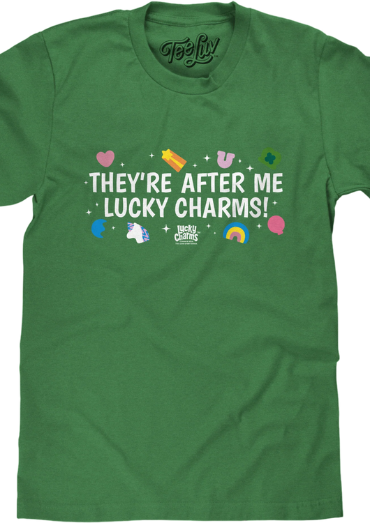 They're After Me Lucky Charms T-Shirt - main product image