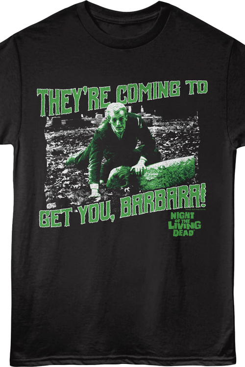 They're Coming To Get You Zombie Night Of The Living Dead T-Shirt - main product image