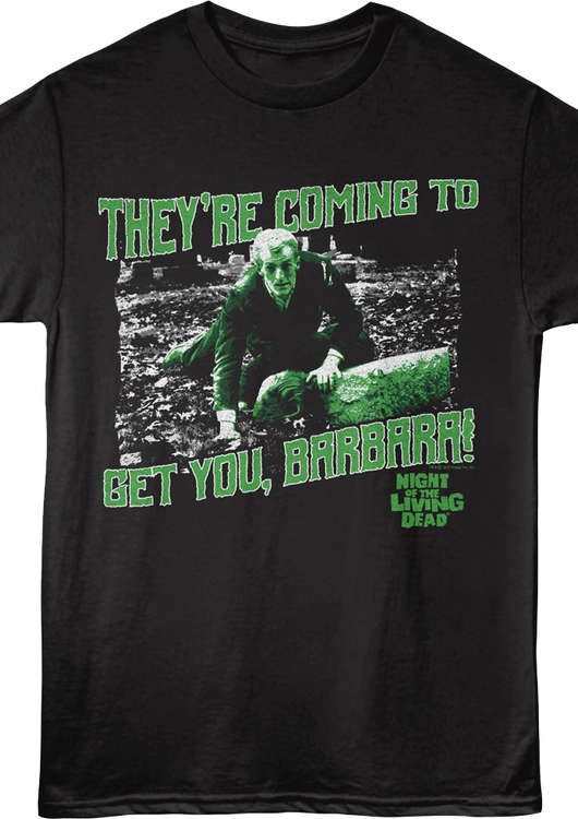 They're Coming To Get You Zombie Night Of The Living Dead T-Shirt - main product image