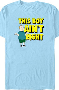 This Boy Ain't Right King of the Hill T-Shirt