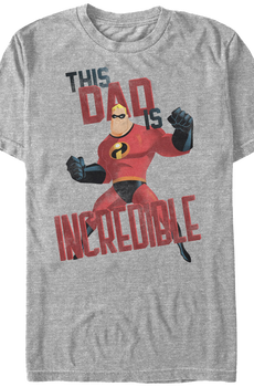 This Dad Is Incredible T-Shirt