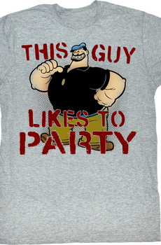 This Guy Likes To Party Popeye T-Shirt