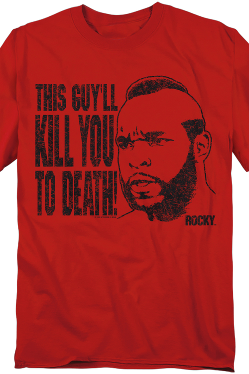 This Guy'll Kill You To Death Rocky T-Shirtmain product image
