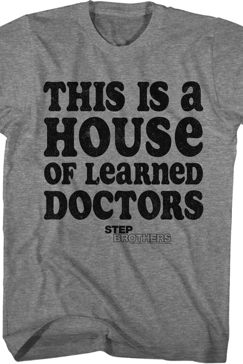 This Is A House Of Learned Doctors Step Brothers T-Shirtmain product image