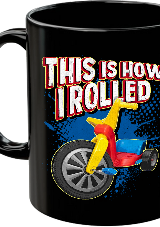 This Is How I Rolled Coffee Mug - main product image