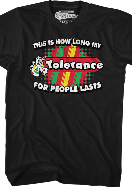This Is How Long My Tolerance For People Lasts T-Shirt - main product image