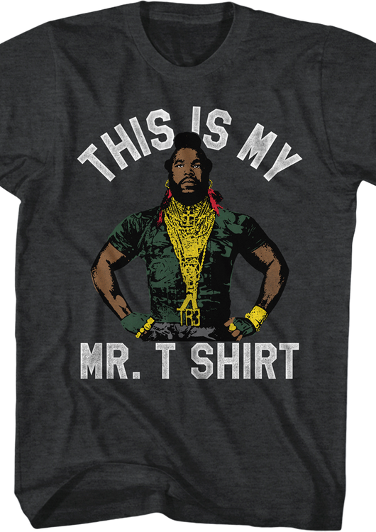This Is My Mr. T Shirt - main product image