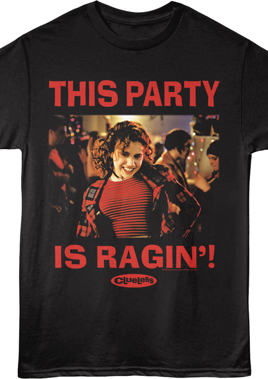 This Party Is Ragin' Clueless T-Shirt - main product image