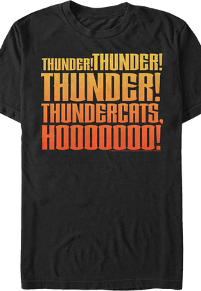 Thunder Thunder Thunder ThunderCats Ho T-Shirt