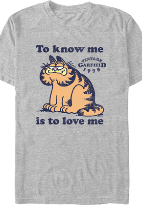 To Know Me Is To Love Me Garfield T-Shirt